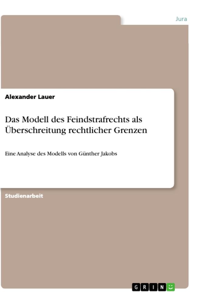 Vorderes Coverbild Das Modell des Feindstrafrechts als Überschreitung rechtlicher Grenzen