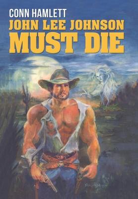Vorderes Coverbild John Lee Johnson Must Die