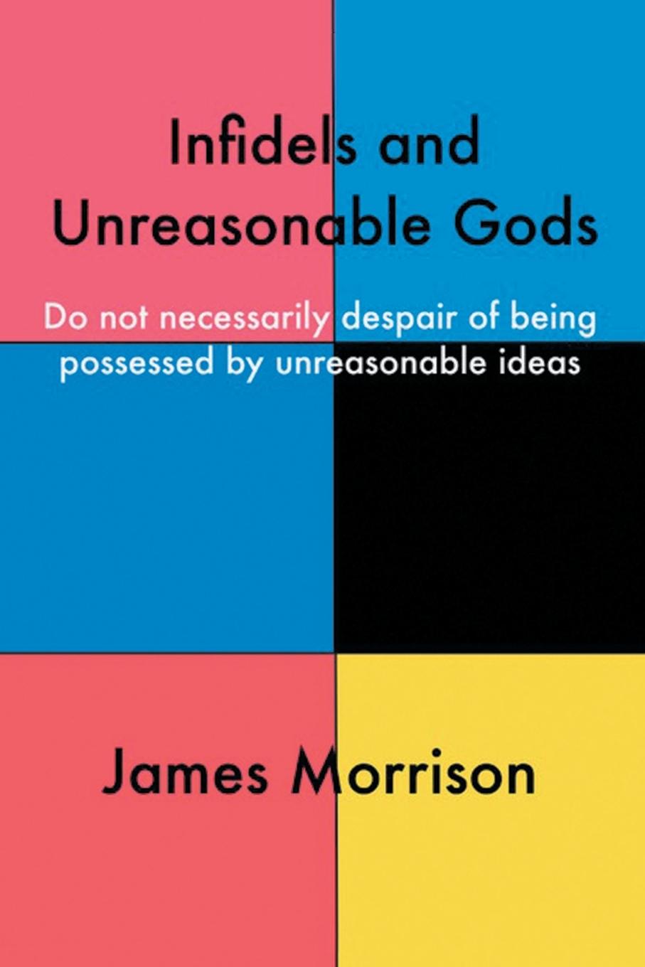 Vorderes Coverbild Infidels and Unreasonable Gods