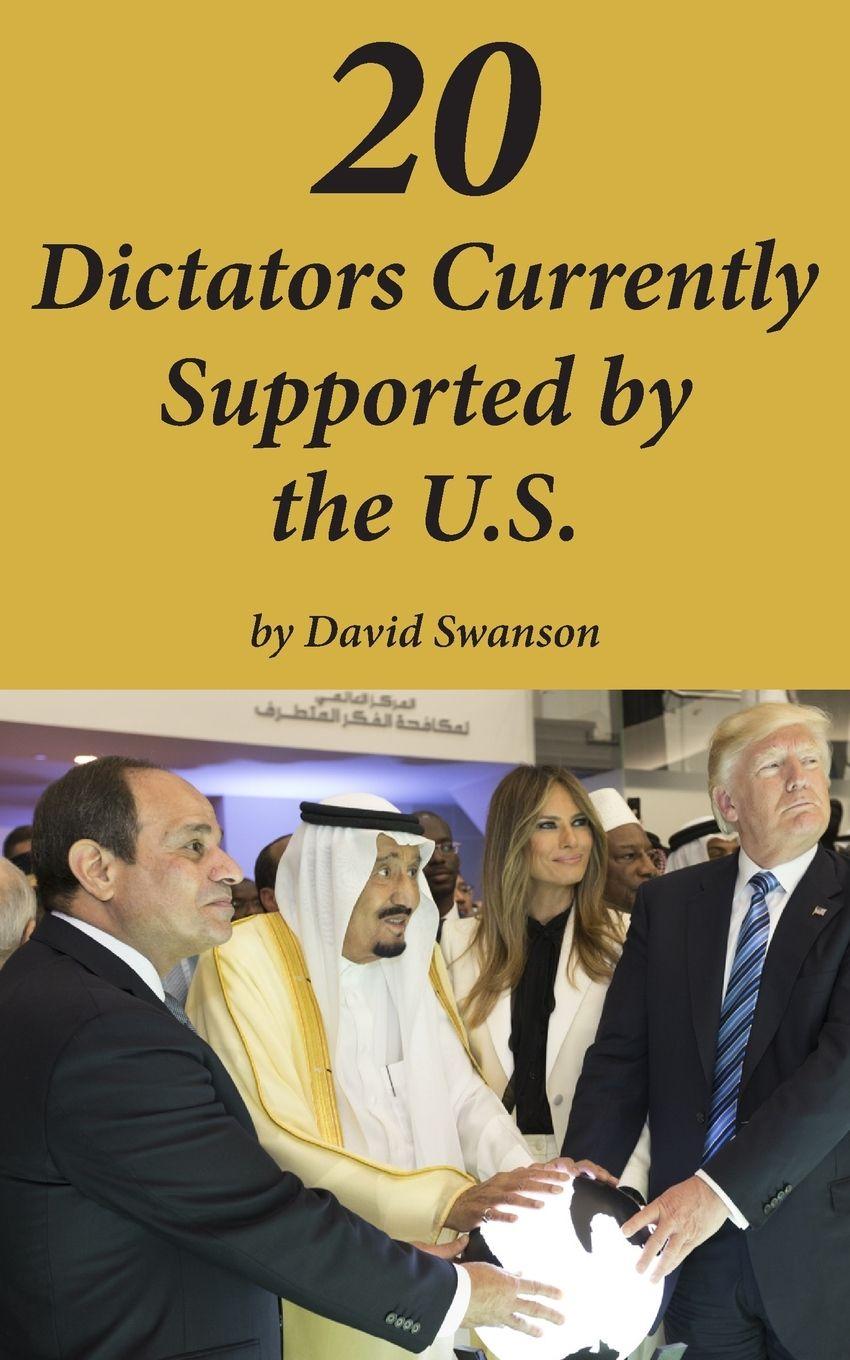 Vorderes Coverbild 20 Dictators Currently Supported by the U.S.