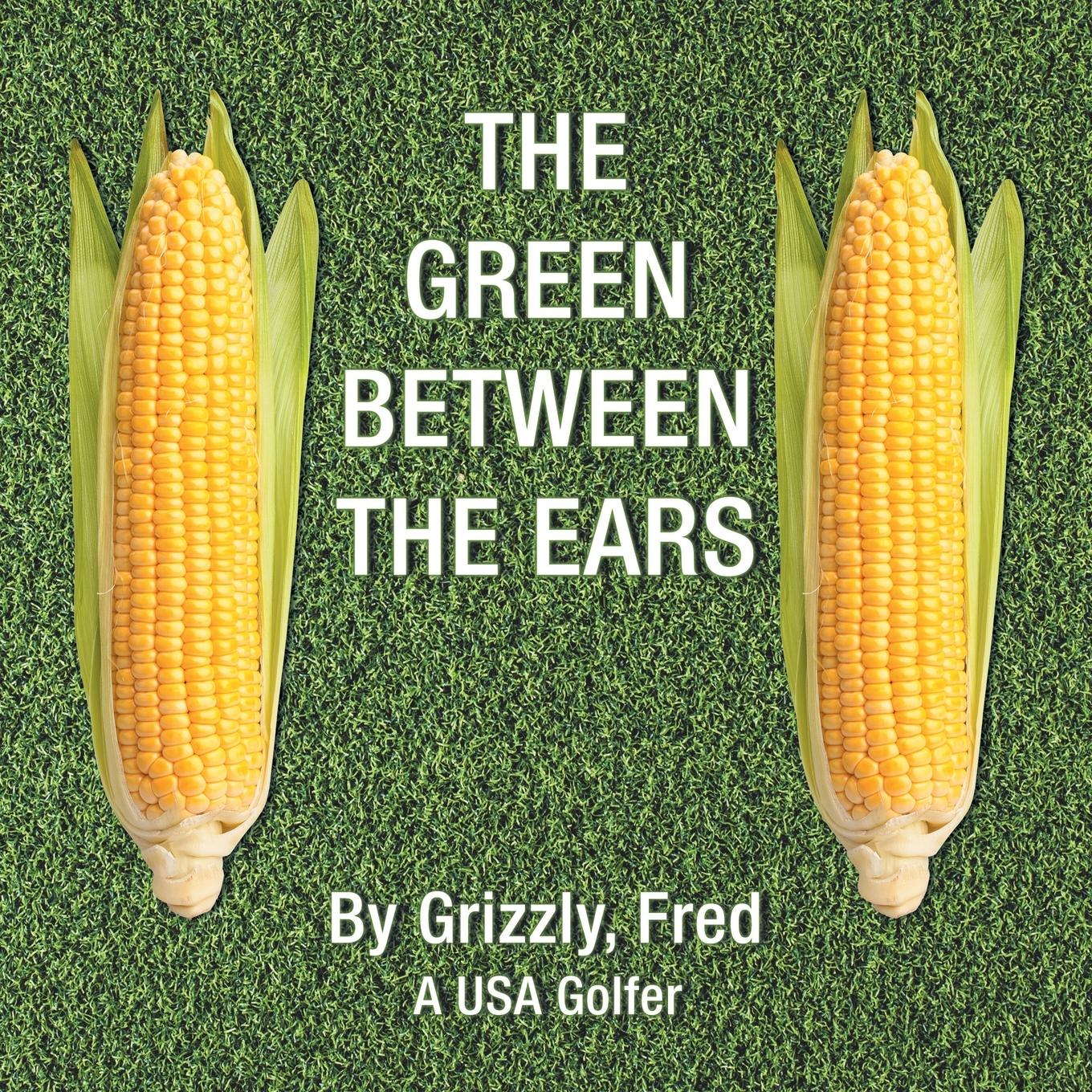 Vorderes Coverbild The Green Between the Ears