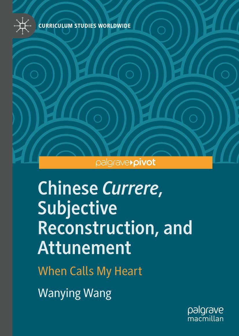 Vorderes Coverbild Chinese Currere, Subjective Reconstruction, and Attunement