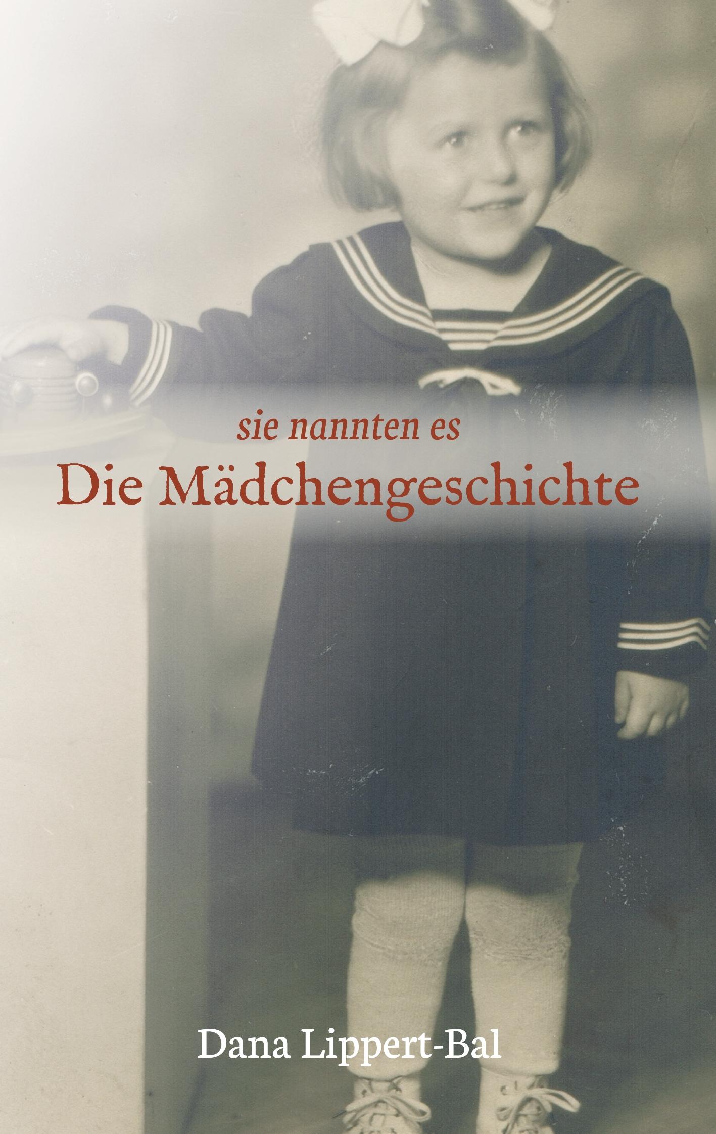 Vorderes Coverbild sie nannten es Die Mädchengeschichte