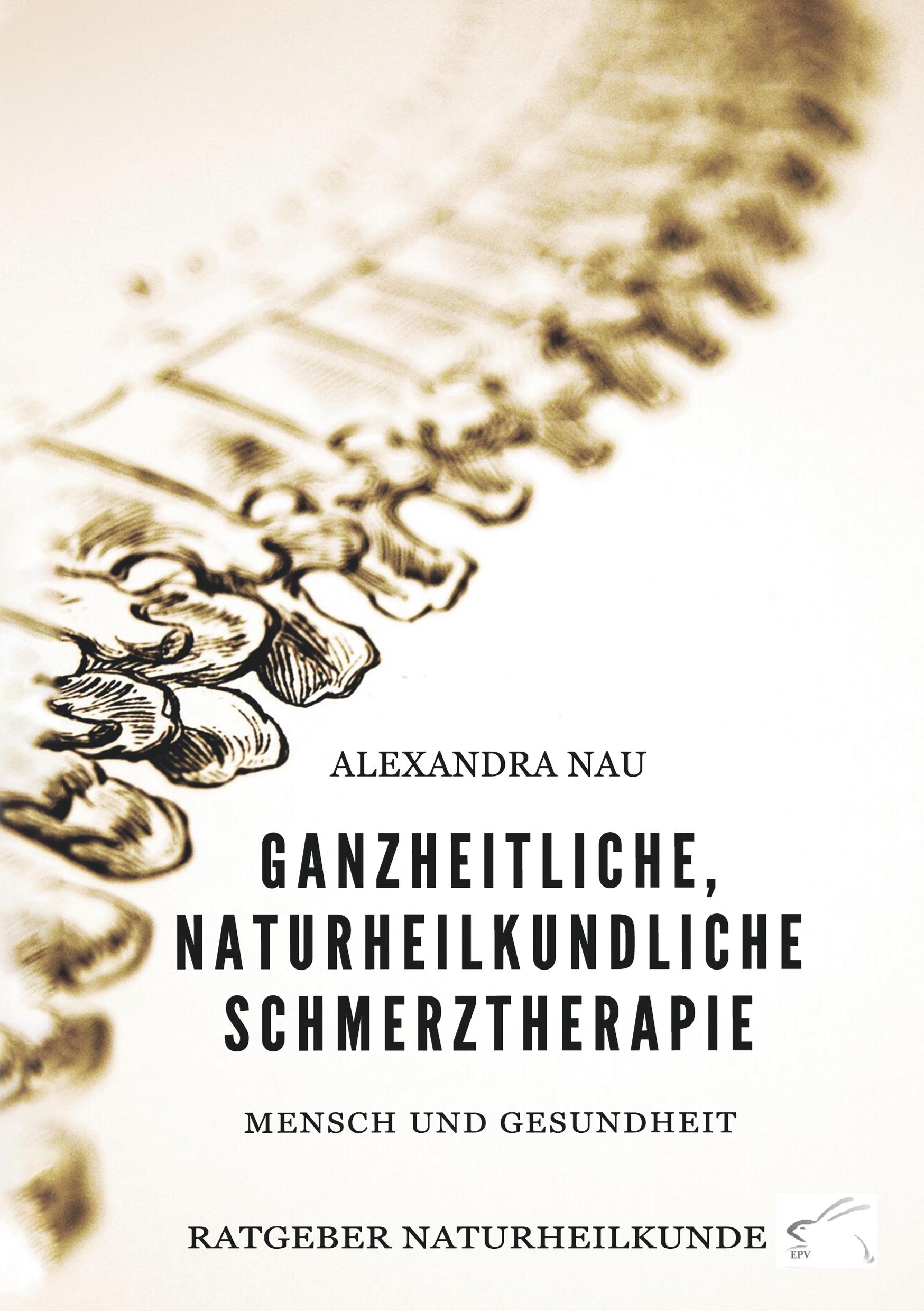 Vorderes Coverbild Ganzheitliche, naturheilkundliche Schmerztherapie