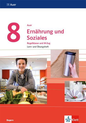 Vorderes Coverbild Auer Ernährung und Soziales 8. Ausgabe Bayern. Lern- und Übungsheft Klasse 8