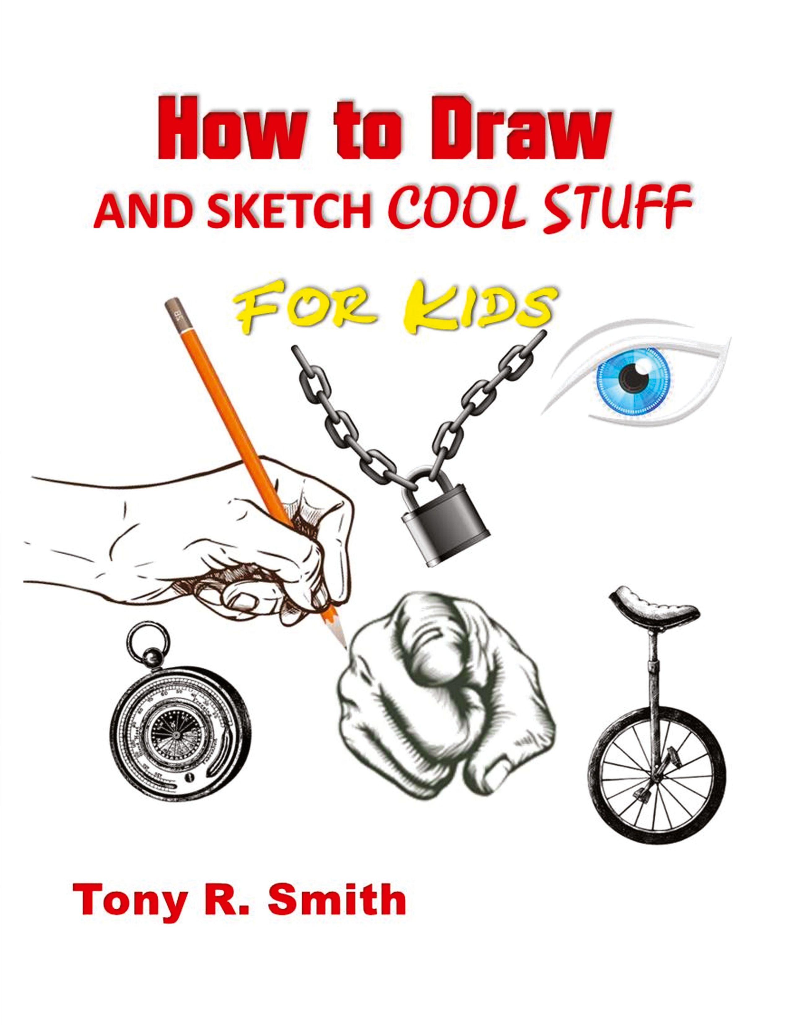 Vorderes Coverbild How to Draw and Sketch Cool Stuff for Kids