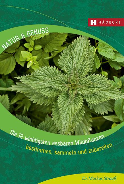 Vorderes Coverbild Die 12 wichtigsten essbaren Wildpflanzen