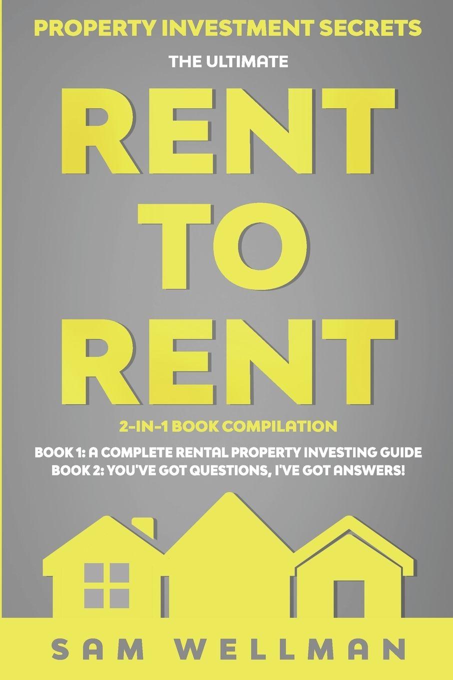 Vorderes Coverbild Property Investment Secrets - The Ultimate Rent To Rent 2-in-1 Book Compilation - Book 1