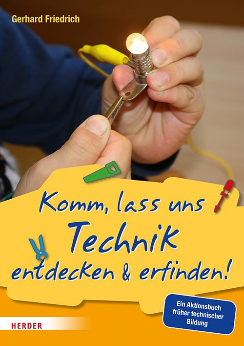 Vorderes Coverbild Komm, lass uns Technik entdecken & erfinden