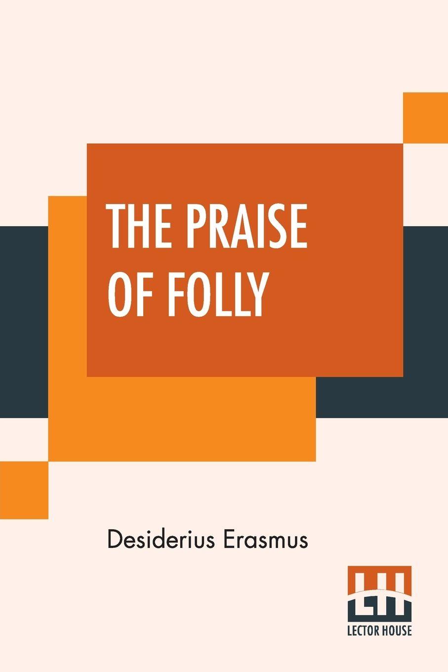 Vorderes Coverbild The Praise Of Folly