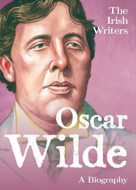 Vorderes Coverbild The Irish Writers: Oscar Wilde