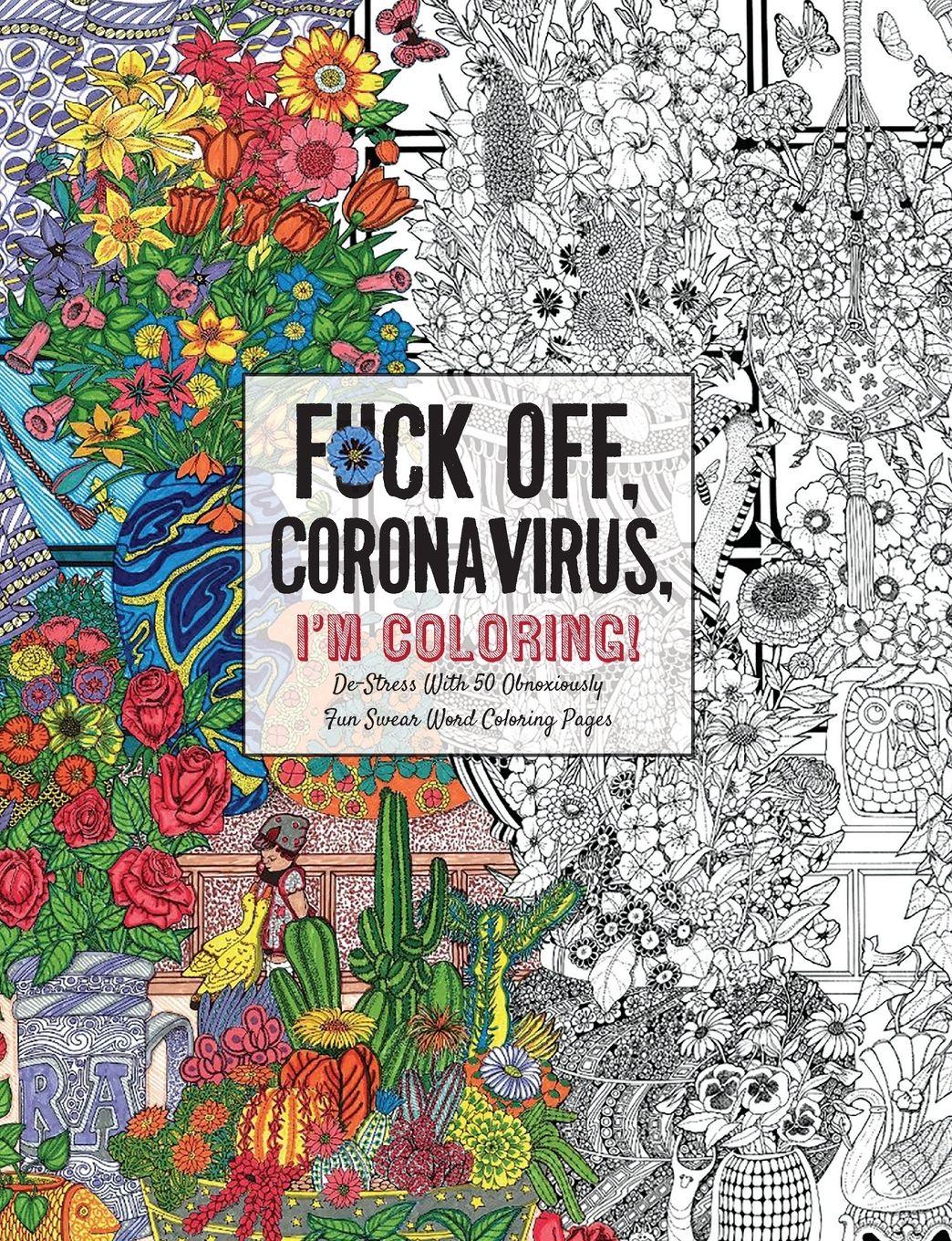 Vorderes Coverbild Fuck Off, Coronavirus, I'm Coloring