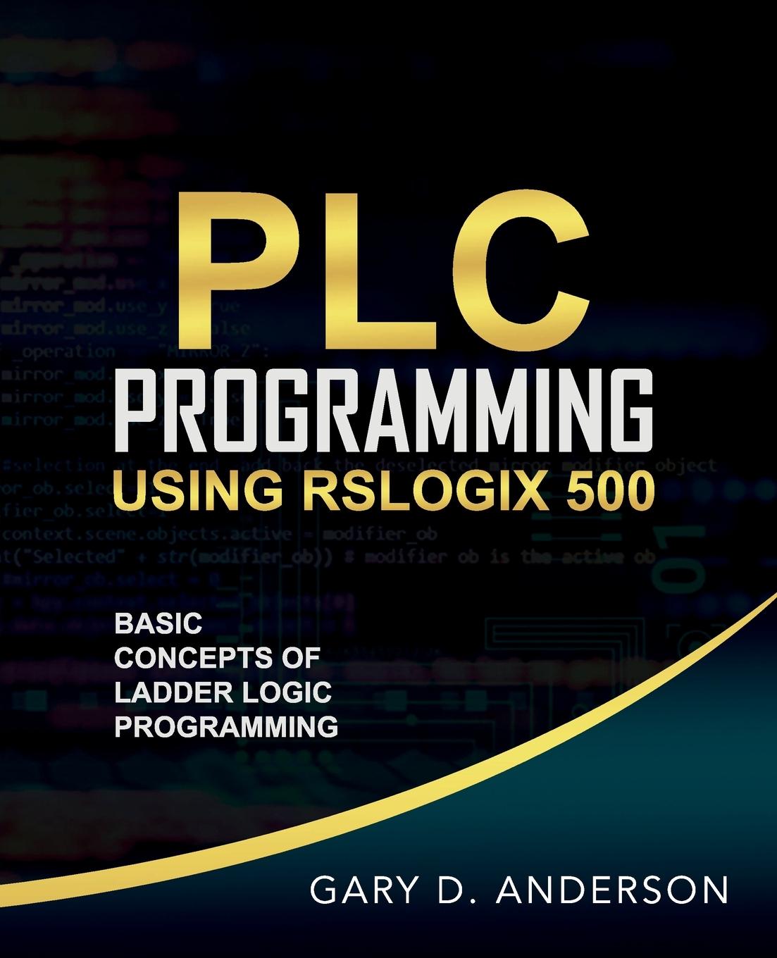 Vorderes Coverbild PLC Programming Using RSLogix 500