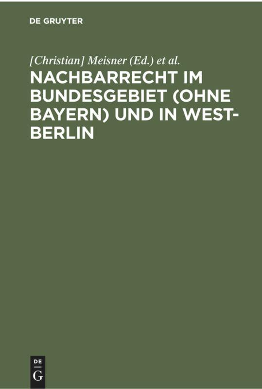 Vorderes Coverbild Nachbarrecht im Bundesgebiet (ohne Bayern) und in West-Berlin