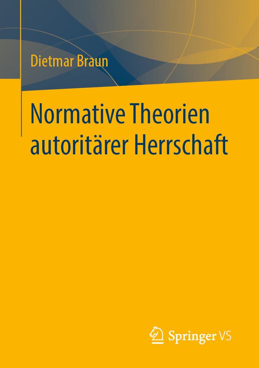 Vorderes Coverbild Normative Theorien autoritärer Herrschaft
