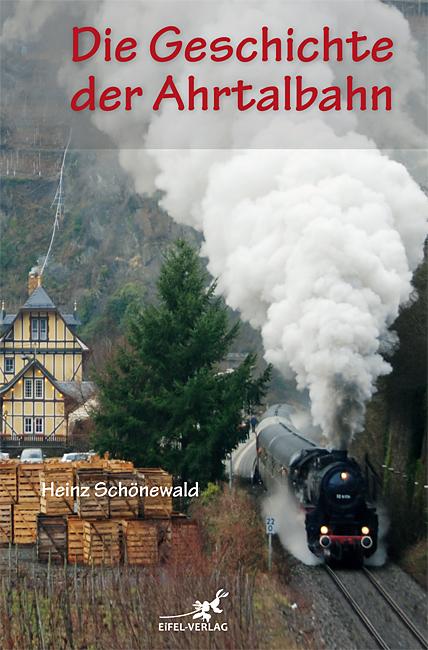 Vorderes Coverbild Die Geschichte der Ahrtalbahn