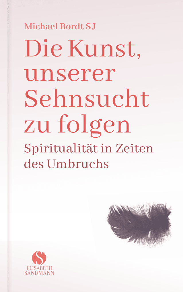Vorderes Coverbild Die Kunst, unserer Sehnsucht zu folgen