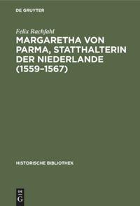 Vorderes Coverbild Margaretha von Parma, Statthalterin der Niederlande (1559-1567)