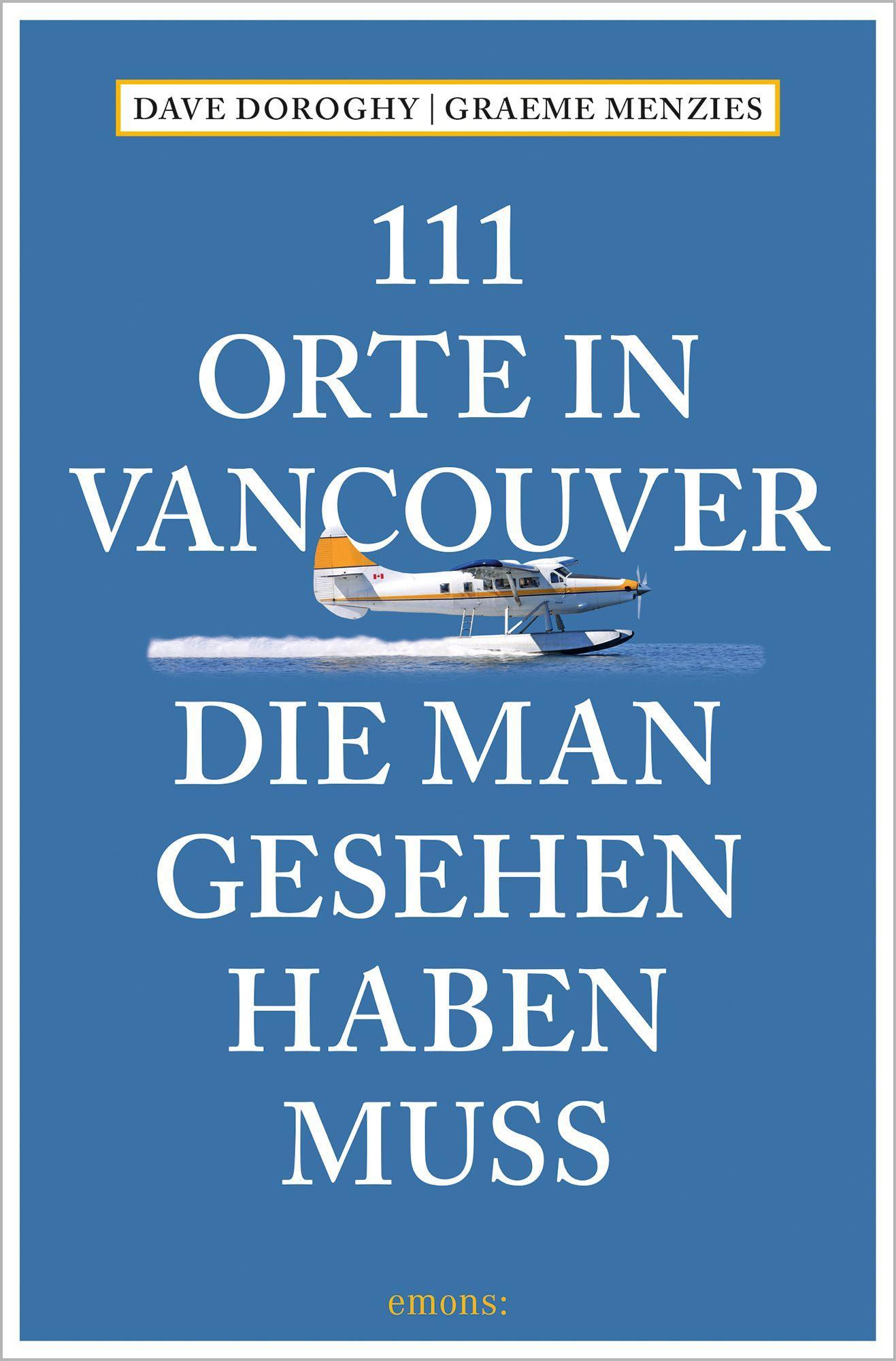 Vorderes Coverbild 111 Orte in Vancouver, die man gesehen haben muss