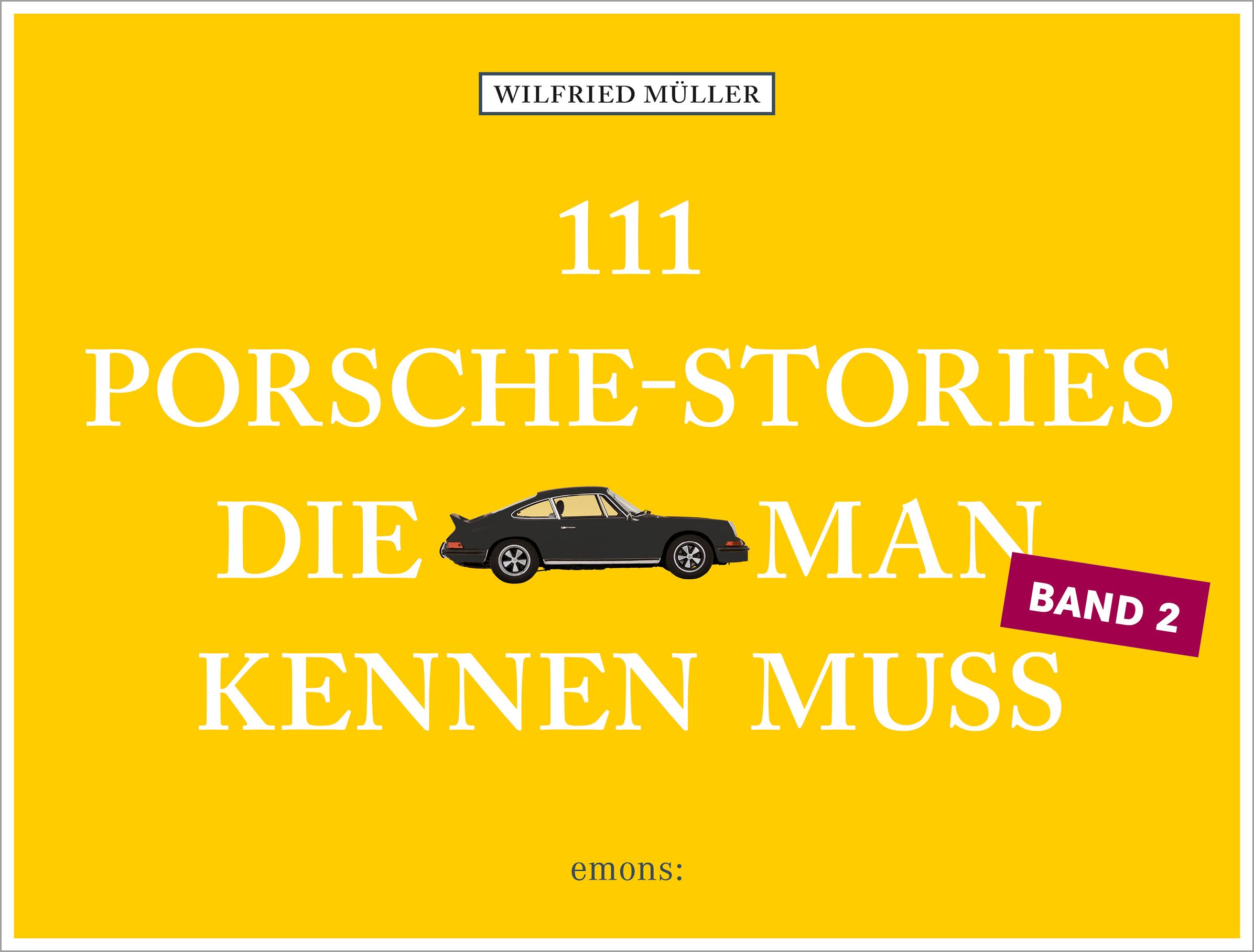 Vorderes Coverbild 111 Porsche-Stories, die man kennen muss, Band 2