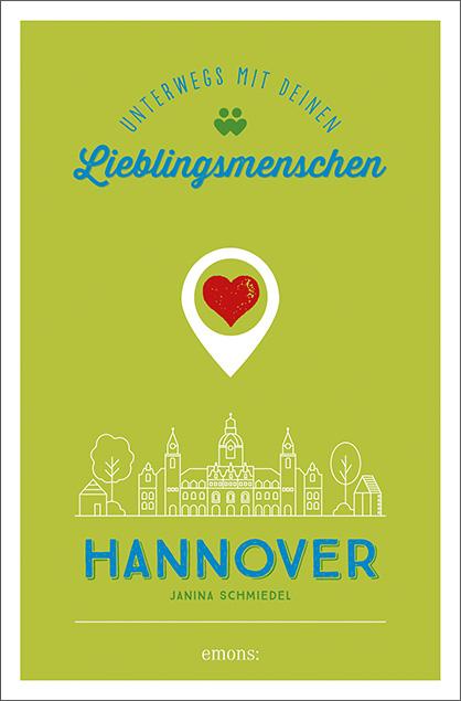 Vorderes Coverbild Hannover. Unterwegs mit deinen Lieblingsmenschen