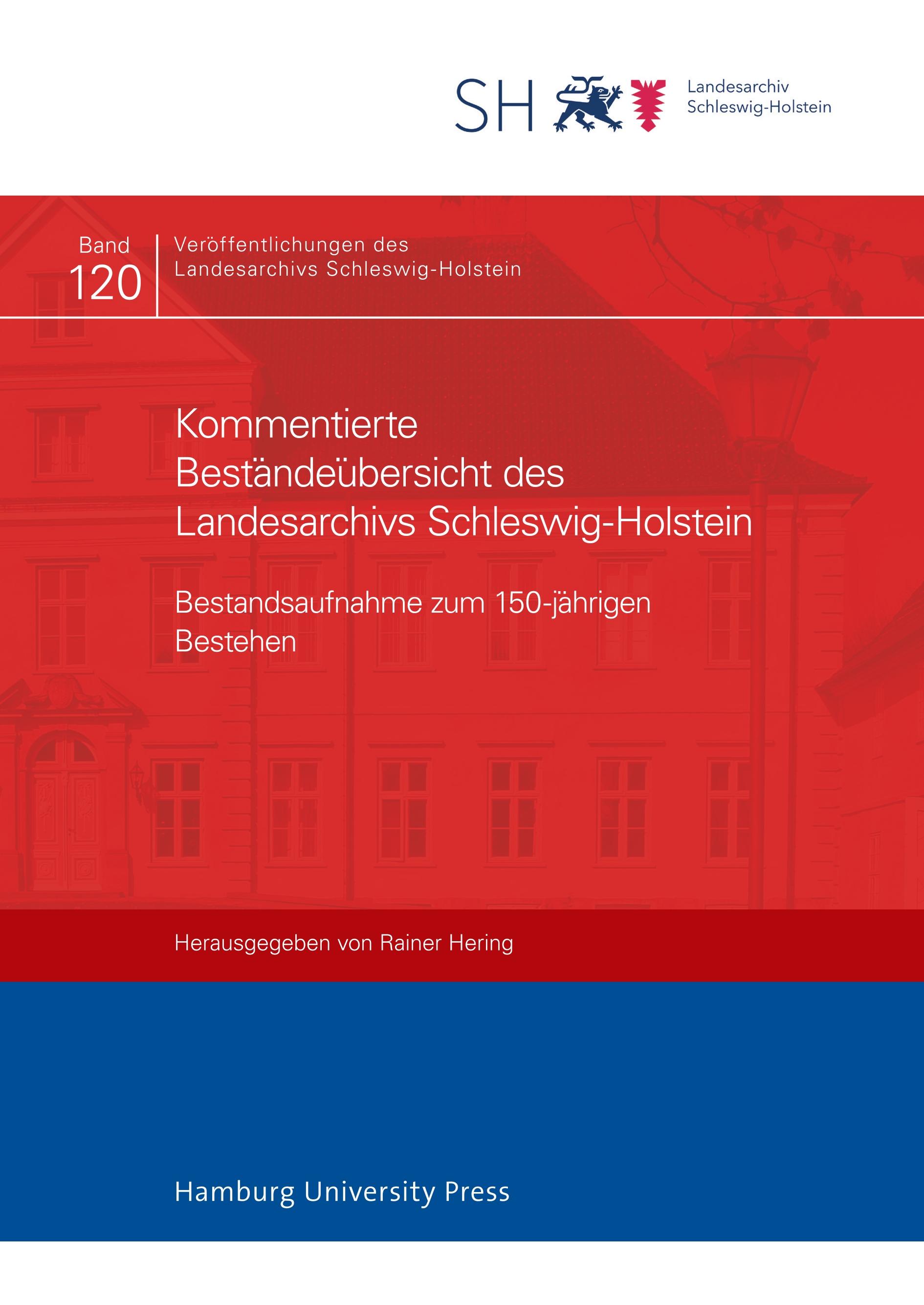 Vorderes Coverbild Kommentierte Beständeübersicht des Landesarchivs Schleswig-Holstein
