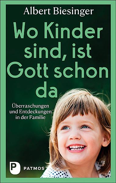 Vorderes Coverbild Wo Kinder sind, ist Gott schon da