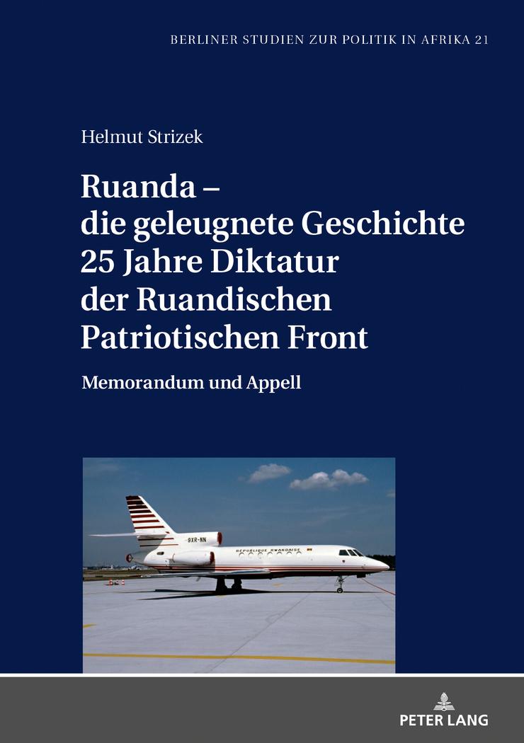 Vorderes Coverbild Ruanda - die geleugnete Geschichte. 25 Jahre Diktatur der Ruandischen Patriotischen Front