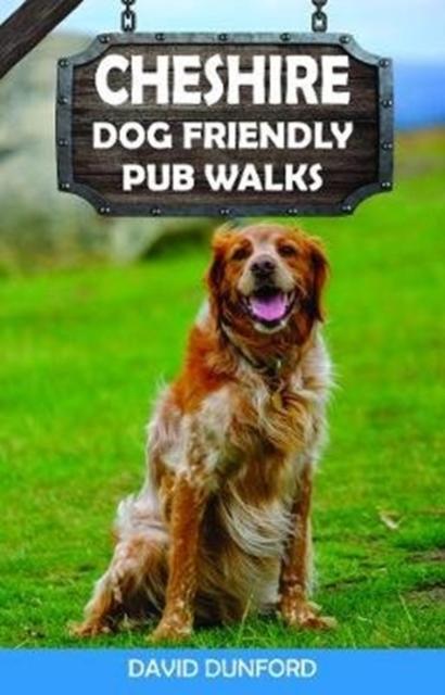 Vorderes Coverbild Cheshire Dog Friendly Pub Walks