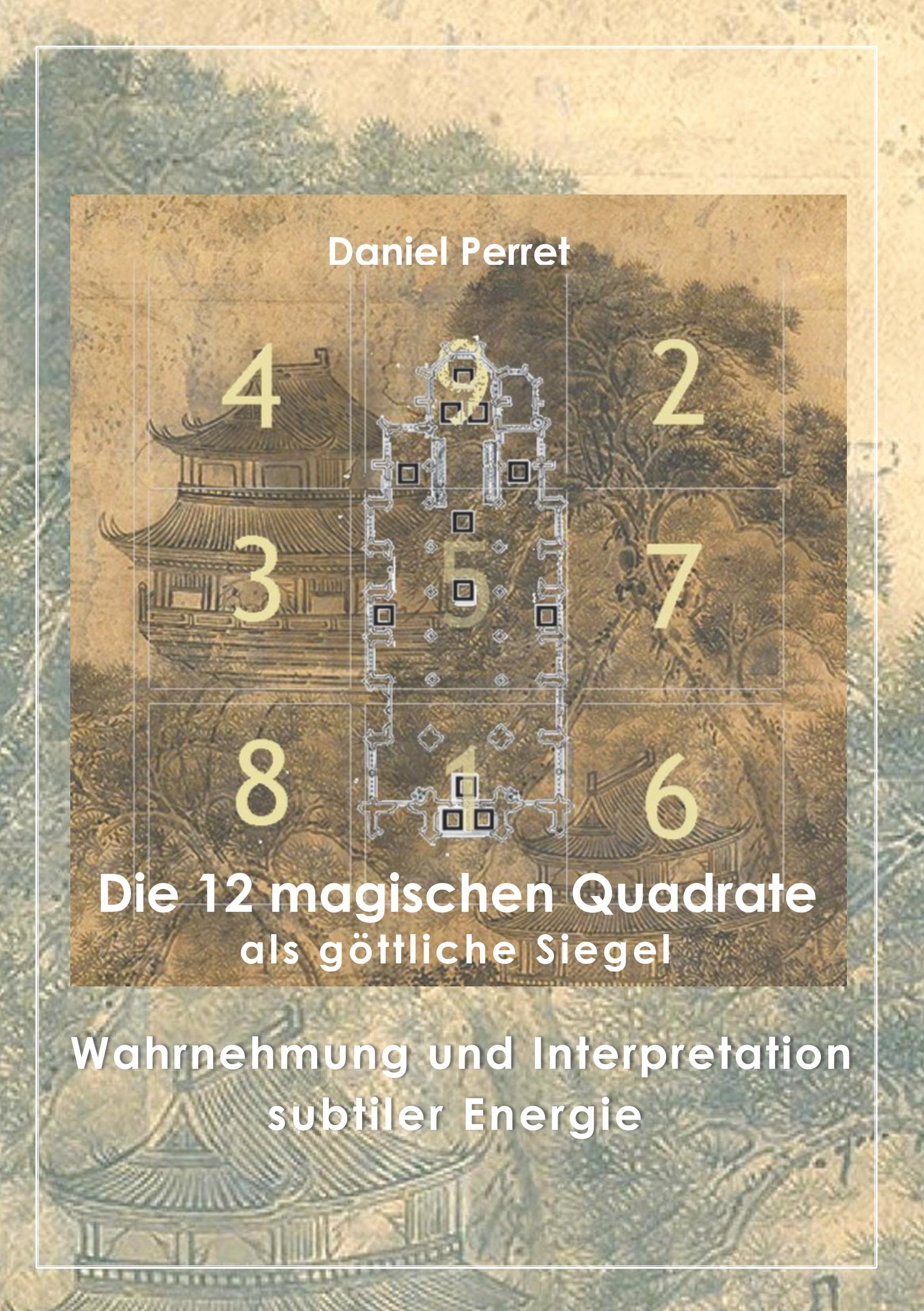 Vorderes Coverbild Die 12 magischen Quadrate als göttliche Siegel