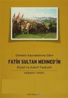 Vorderes Coverbild Osmanli Kaynaklarina Göre Fatih Sultan Mehmetin Siyasi ve Askeri Faaliyeti