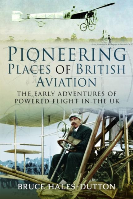 Vorderes Coverbild Pioneering Places of British Aviation