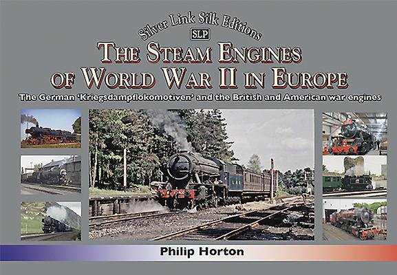Vorderes Coverbild The Steam Engines of World War II in Europe