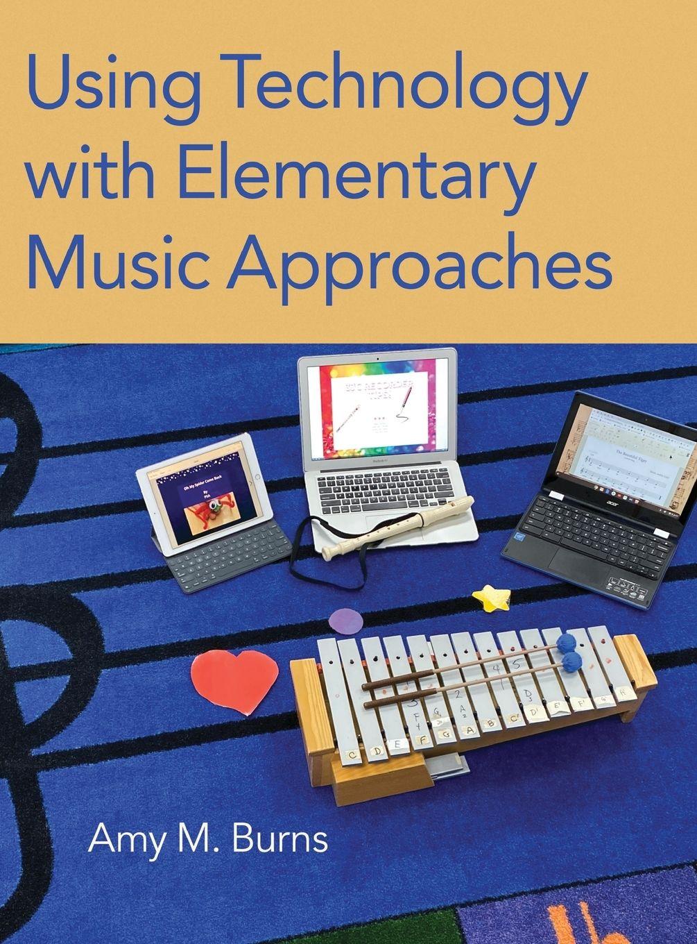Vorderes Coverbild Using Technology with Elementary Music Approaches
