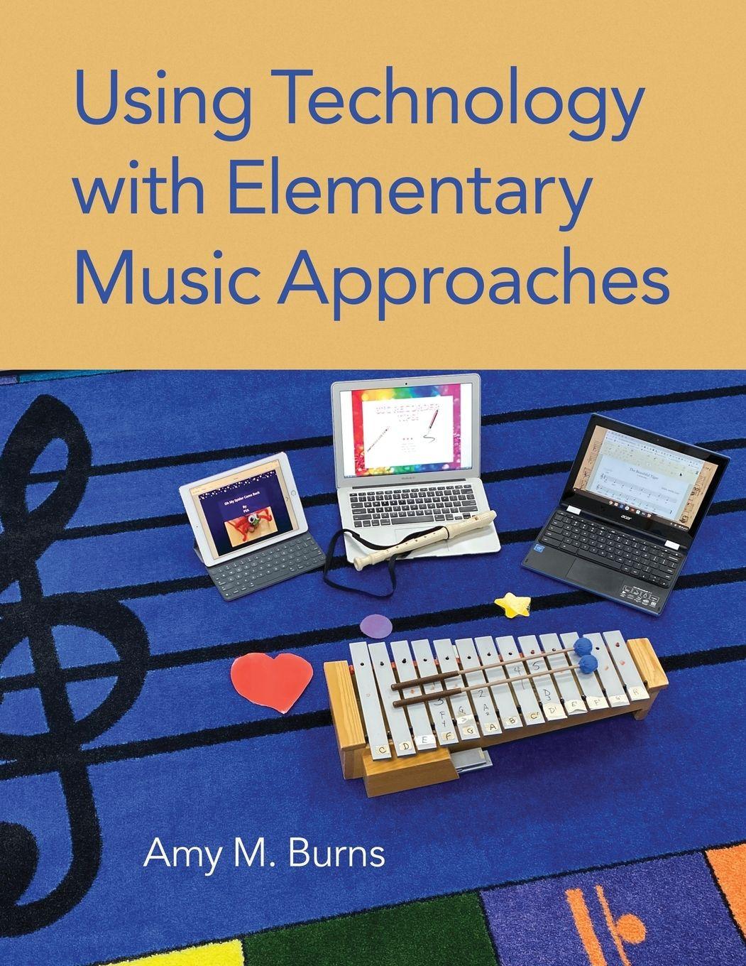 Vorderes Coverbild Using Technology with Elementary Music Approaches