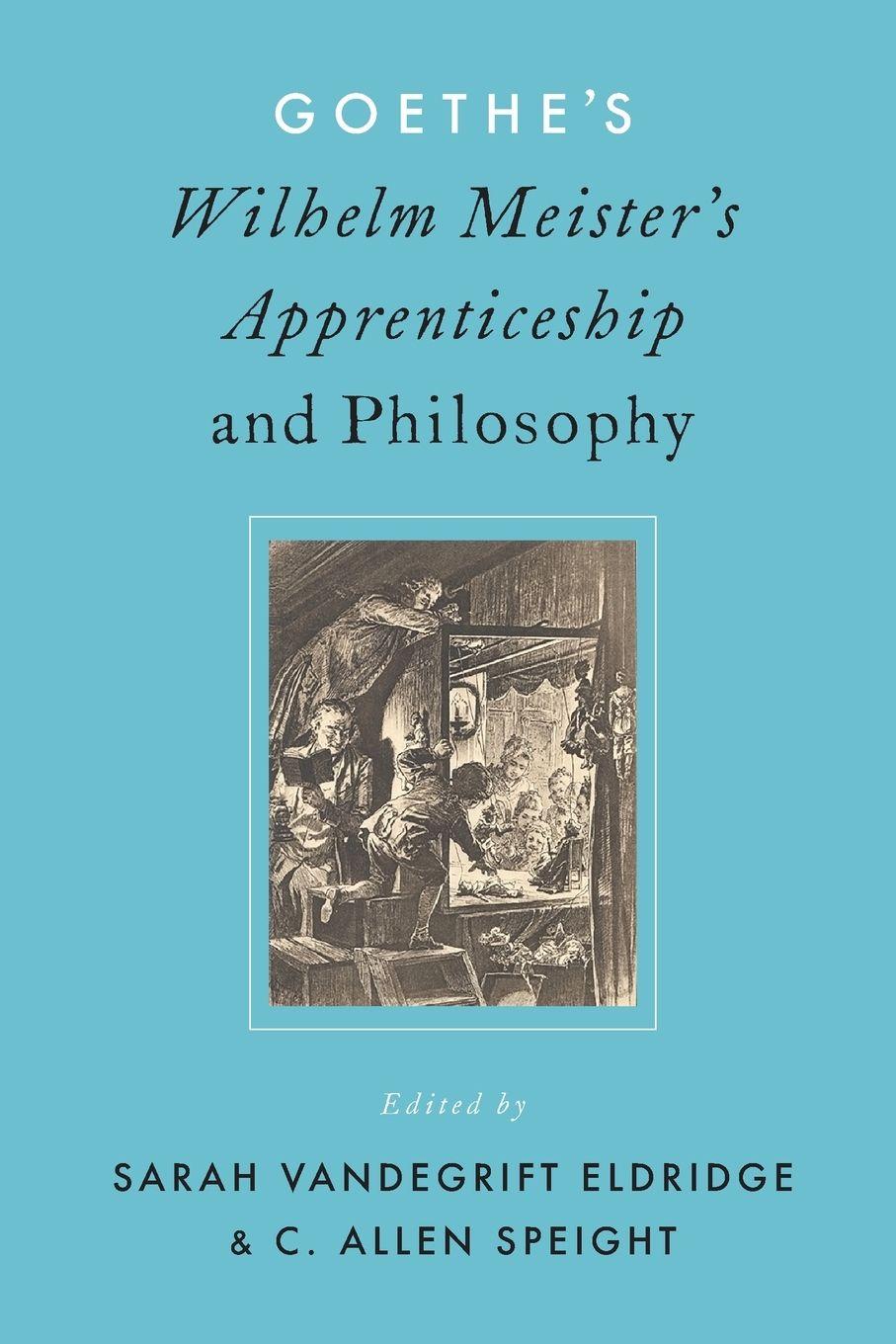 Vorderes Coverbild Goethe's Wilhelm Meister's Apprenticeship and Philosophy