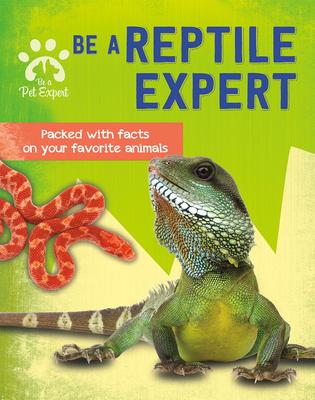 Vorderes Coverbild Be a Reptile Expert