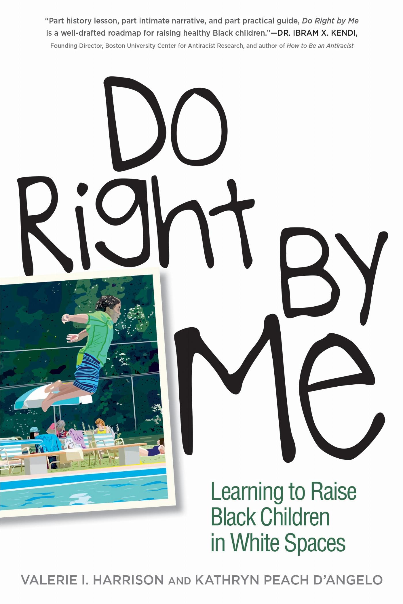 Vorderes Coverbild Do Right by Me: Learning to Raise Black Children in White Spaces