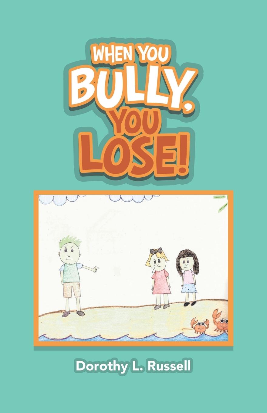 Vorderes Coverbild When You Bully, You Lose!