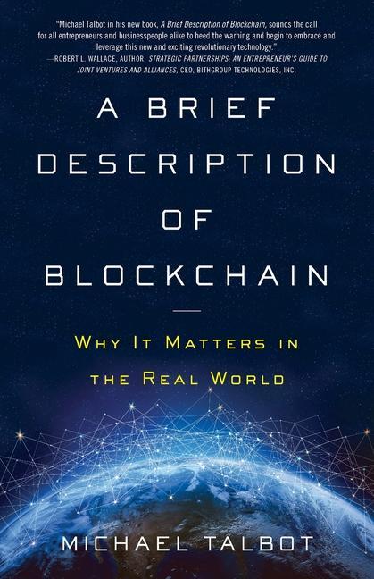 Vorderes Coverbild A Brief Description of Blockchain: Why It Matters in the Real World