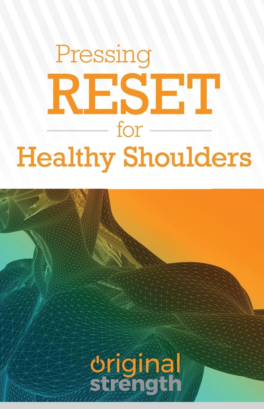 Vorderes Coverbild Pressing RESET for Healthy Shoulders