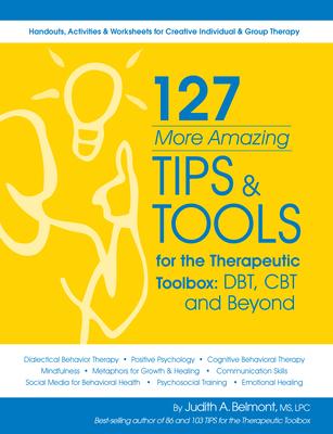 Vorderes Coverbild 127 More Amazing Tips and Tools for the Therapeutic Toolbox