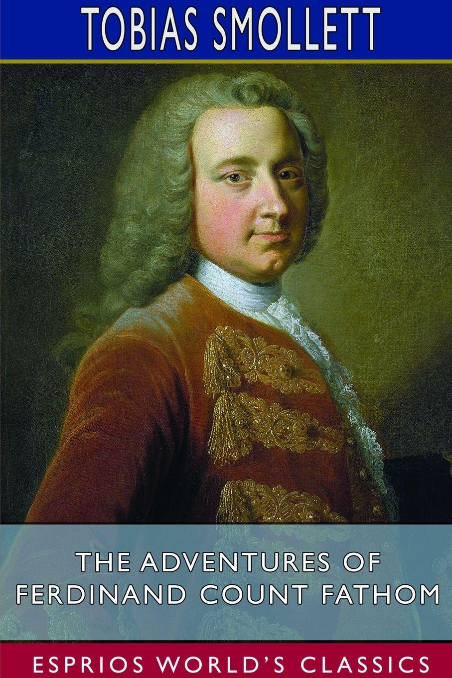 Vorderes Coverbild The Adventures of Ferdinand Count Fathom (Esprios Classics)