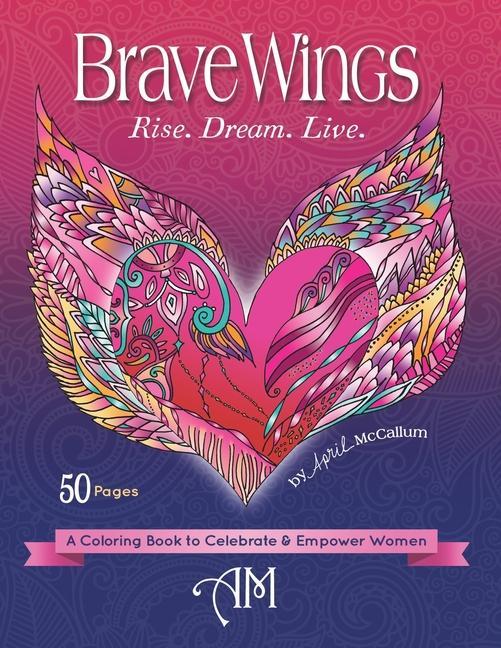 Vorderes Coverbild Brave Wings: A Coloring Book to Celebrate & Empower Women