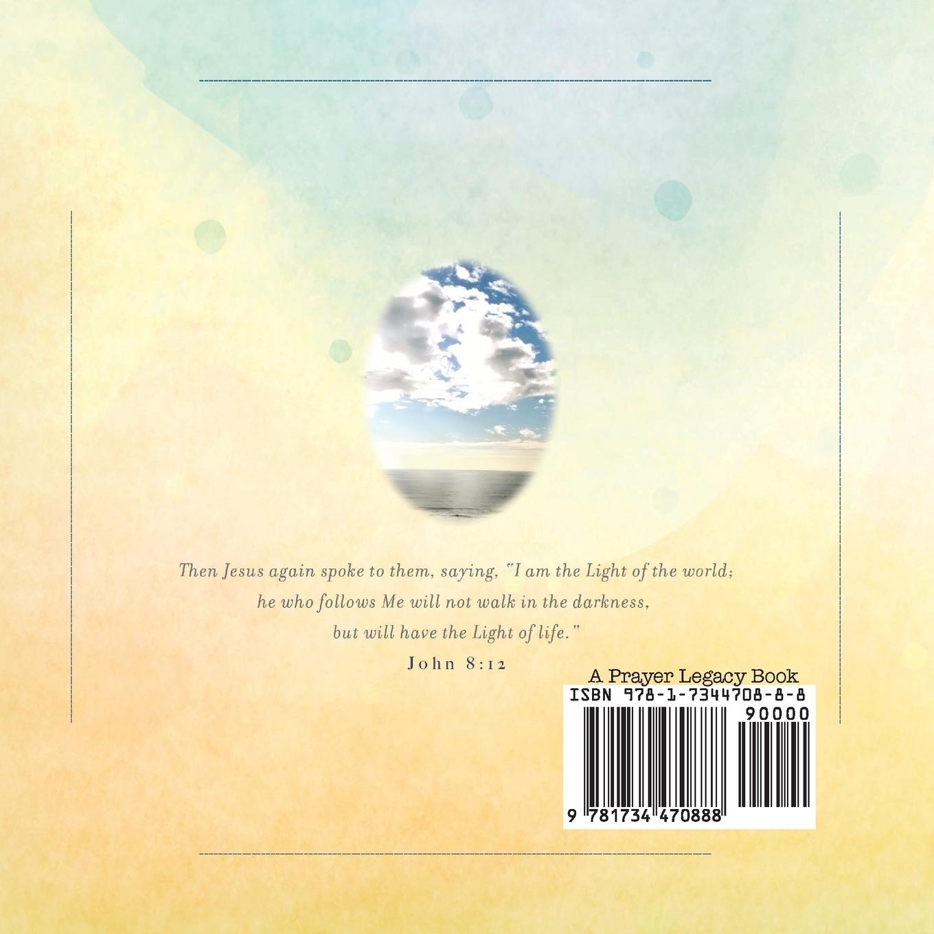 Rückseitencover In Dark Uncertainty, Know the Light of the World: 13 Days of Biblical Truths of the Christian Faith with My Prayers and Notes of Encouragement for You