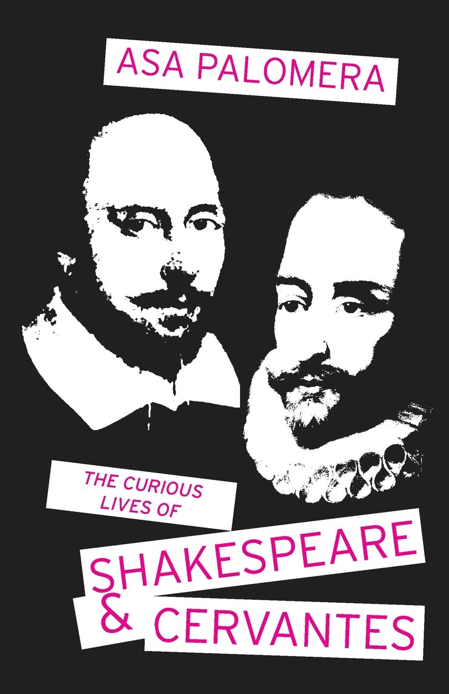 Vorderes Coverbild The Curious Lives of Shakespeare and Cervantes