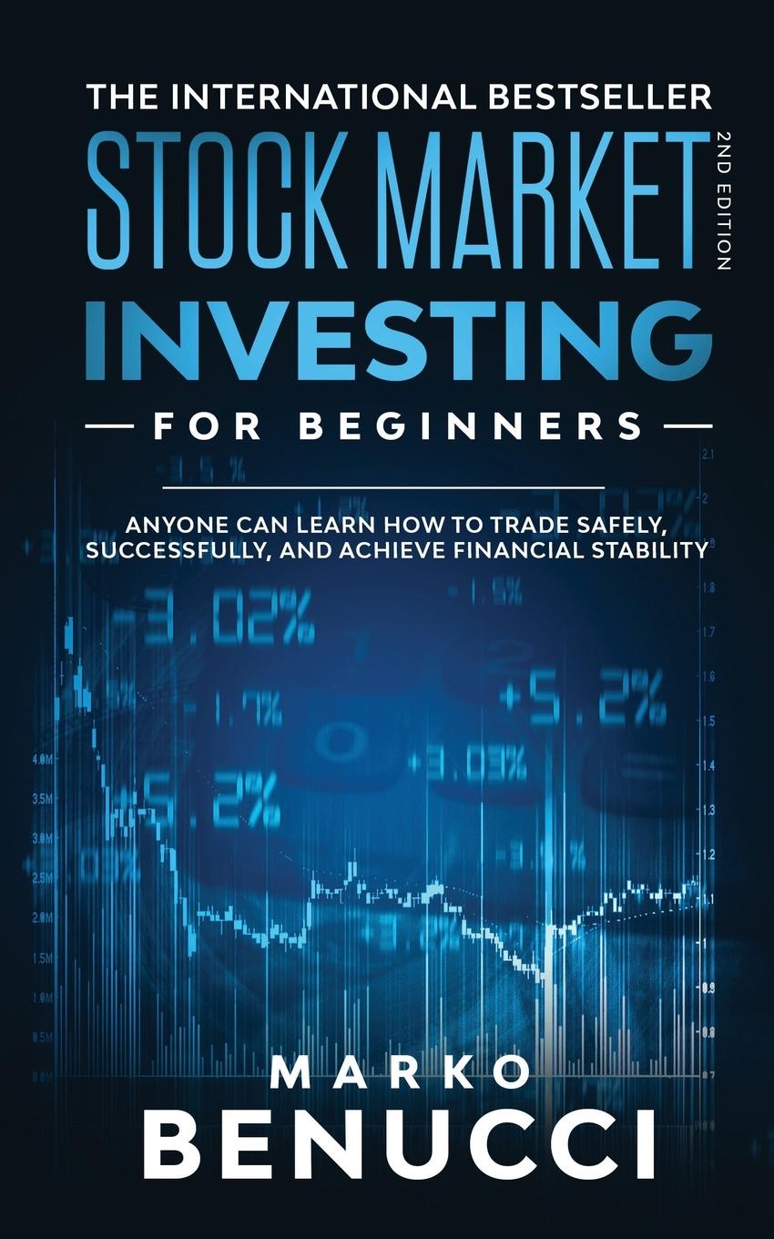 Vorderes Coverbild Stock Market Investing For Beginners - ANYONE Can Learn How To Trade Safely, Successfully, And Achieve Financial Stability