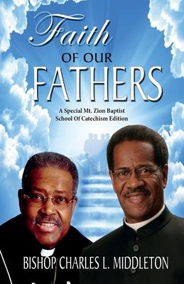 Vorderes Coverbild Faith of Our Fathers: A Catechism for the Emerging New Breed
