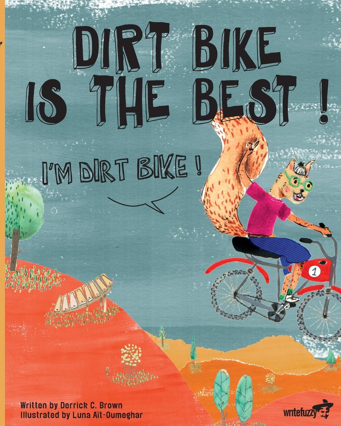 Vorderes Coverbild Dirt Bike Is The Best! I'm Dirt Bike!
