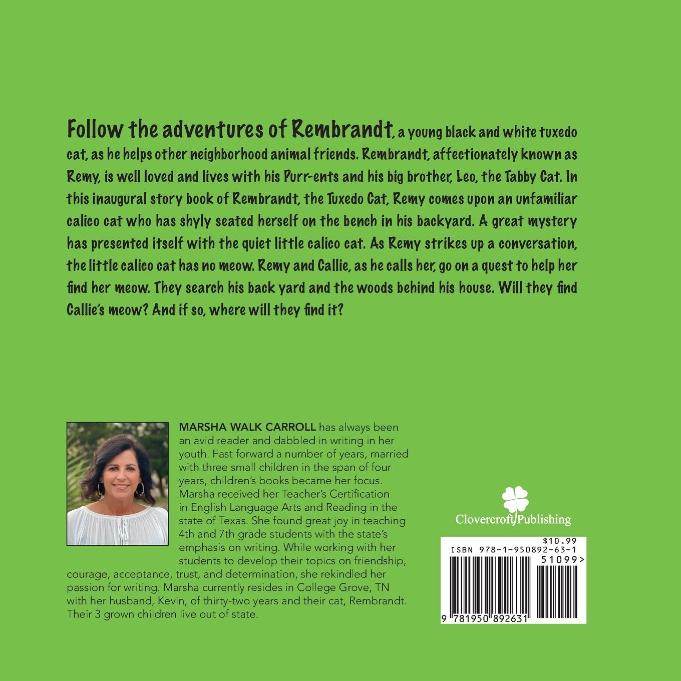 Rückseitencover The Adventures of Rembrandt the Tuxedo Cat: Helps Callie, the Calico Cat, Find Her Meow
